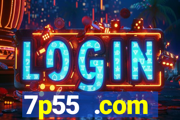 7p55 .com plataforma de jogos